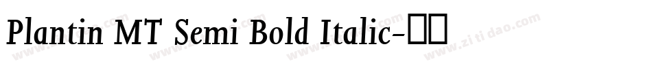 Plantin MT Semi Bold Italic字体转换